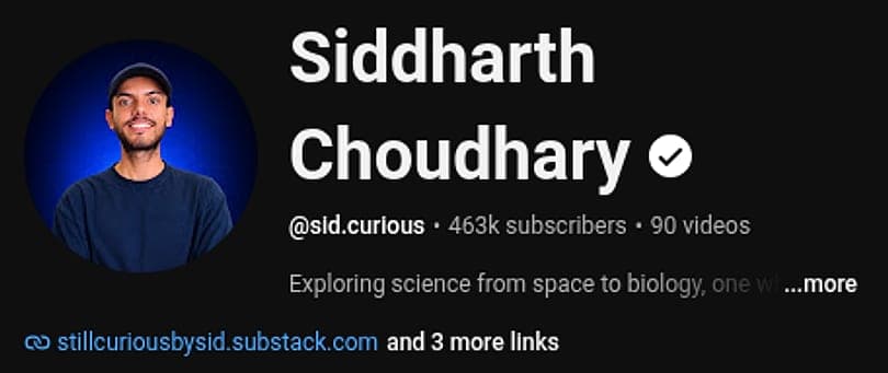 Siddharth Choudhary's YouTube channel, @sid.curious: 463K subscribers